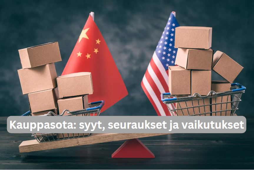 Kauppasota – mitä se tarkoittaa ja miksi sillä on väliä?