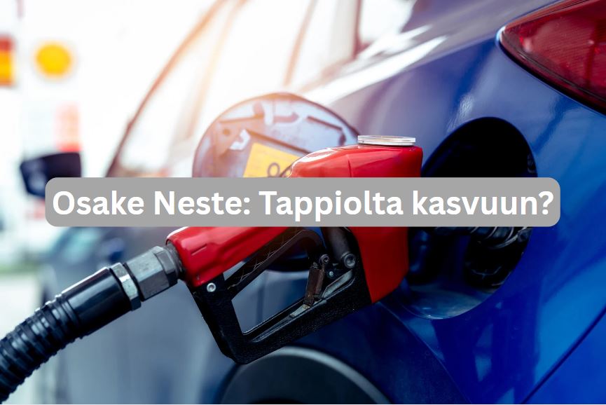 Osake Neste: Tappiolta kasvuun?