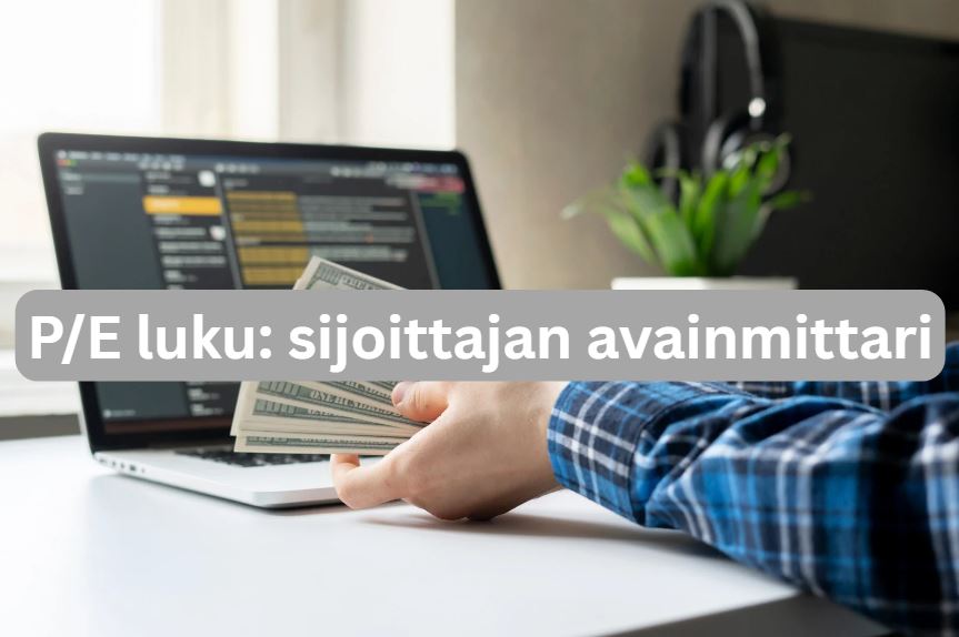 P/E luku: mitä se kertoo osakkeesta?