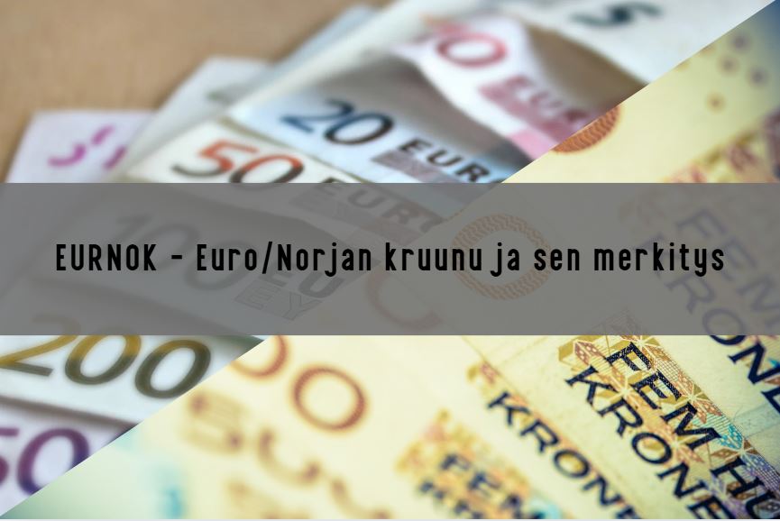 EURNOK – Euro/Norjan kruunu selitettynä