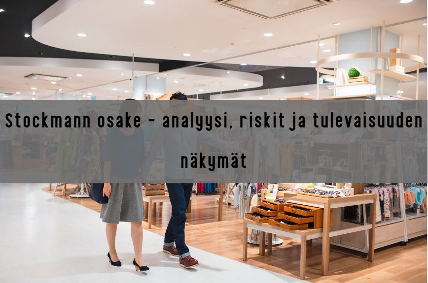 Stockmann osake – kannattaako sijoittaa?