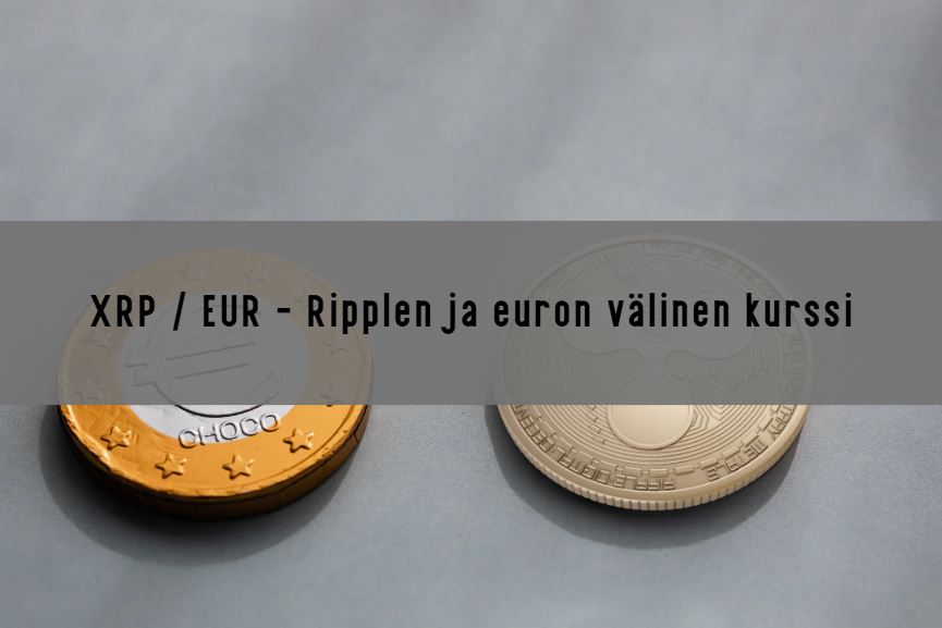 XRP / EUR – Kryptovaluutan ja euron suhde